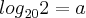 {log}_{20}2=a