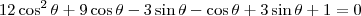 12 \cos^2 \theta + 9 \cos \theta - 3 \sin \theta  - \cos \theta + 3 \sin \theta +1 =0