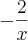 -\frac{2}{x} -\frac{2}{x}