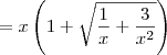 = x\left(1  + \sqrt{\frac{1}{x} + \frac{3}{x^2}}\right)