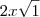 2x \sqrt{1} 2x \sqrt{1}