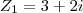 Z_1=3+2i
