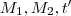 M_1 , M_2 ,t' M_1 , M_2 ,t'