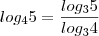 log_45=\frac{log_35}{log_34}
