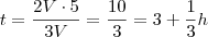 t = \frac {2V \cdot 5} {3V} = \frac {10}{3} = 3 + \frac{1}{3}h t = \frac {2V \cdot 5} {3V} = \frac {10}{3} = 3 + \frac{1}{3}h