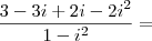 \frac{3 - 3i + 2i - 2i^2}{1 - i^2} =