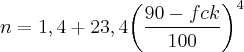 n=1,4+23,4{\left( \frac{90-fck}{100} \right)}^{4} n=1,4+23,4{\left( \frac{90-fck}{100} \right)}^{4}