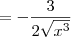 = -\frac{3}{2\sqrt{x^3}}