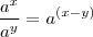 \frac{a^x}{a^y} = a^{(x-y)} \frac{a^x}{a^y} = a^{(x-y)}