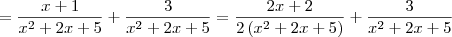 = \frac{x + 1}{x^2+2x+5} + \frac{3}{x^2+2x+5} = \frac{2x + 2}{2\left(x^2+2x+5\right)} + \frac{3}{x^2+2x+5}