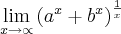 \lim_{x\rightarrow\propto} {\left({a}^{x} + {b}^{x}\right)}^{\frac{1}{x}} \lim_{x\rightarrow\propto} {\left({a}^{x} + {b}^{x}\right)}^{\frac{1}{x}}