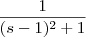 \frac{1}{(s-1)^2+1}