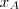 x_A