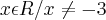 {x\epsilon R/x\neq-3}