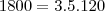 1800=3.5.120