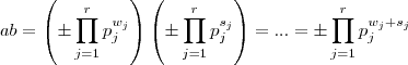 ab  = \left(\pm \prod_{j=1}^r p_j^{w_j} \right) \left(\pm \prod_{j=1}^r p_j^{s_j} \right)  = ... =  \pm \prod_{j=1}^r p_j^{w_j + s_j }