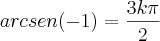 arcsen(-1) = \frac{3k \pi}{2}