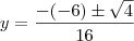 y = \frac{-(-6) \pm \sqrt{4}}{16} y = \frac{-(-6) \pm \sqrt{4}}{16}