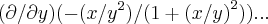 (\partial/\partial y)(-(x/{y}^{2})/(1+{(x/y)}^{2}))...