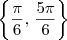 \left\{\frac{\pi}{6},\, \frac{5\pi}{6}\right\}