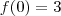 f(0)=3
