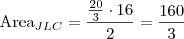\mbox{Area}_{JLC}=\frac{\frac{20}{3}\cdot 16}{2}=\frac{160}{3}