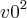 {v0}^{2}