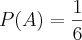 P(A)=\frac{1}{6}