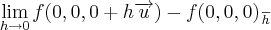 \lim_{h\rightarrow0} \frac{f(0,0,0 + h$\overrightarrow{u})-f(0,0,0)}{h}