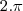 2.\pi 2.\pi