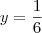 y=\frac{1}{6} y=\frac{1}{6}