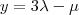 y=3\lambda-\mu y=3\lambda-\mu
