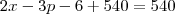 2x-3p-6+540=540