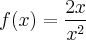 f(x)=\frac{2x}{x^2}