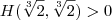 H(\sqrt[3]{2}, \sqrt[3]{2}) > 0