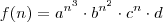 f(n)=a^{n^3}\cdot b^{n^2}\cdot c^n\cdot d f(n)=a^{n^3}\cdot b^{n^2}\cdot c^n\cdot d
