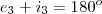 e_3 + i_3 = 180^o