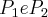 {P}_{1} e {P}_{2} {P}_{1} e {P}_{2}