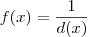 f(x)=\frac{1}{d(x)}