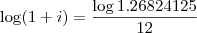 \log(1+i) = \frac{\log 1.26824125}{12}