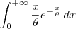 \int_0^{+\infty} \frac{x}{\theta} e^{-\frac{x}{\theta}}\,dx \int_0^{+\infty} \frac{x}{\theta} e^{-\frac{x}{\theta}}\,dx
