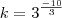 k=3^{\frac{-10}{3}}