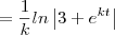 =\frac{1}{k}ln \left|3 + {e}^{kt} \right|