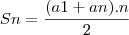 Sn = \frac{(a1+an).n}{2}