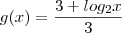 g(x)=\frac{3 + log_{2}x}{3}{