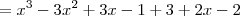 =x^3-3x^2+3x-1+3+2x-2