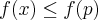 f(x)\leq f(p)