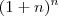 (1+n)^n (1+n)^n