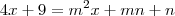 4x+9=m^2x+mn+n 4x+9=m^2x+mn+n