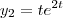 y_2 = te^{2t} y_2 = te^{2t}